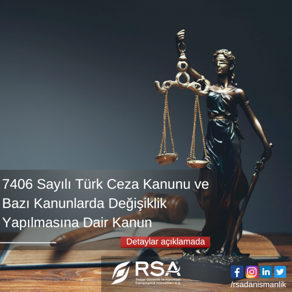 7406 Sayılı Türk Ceza Kanunu ve Bazı Kanunlarda Değişiklik Yapılmasına Dair Kanun